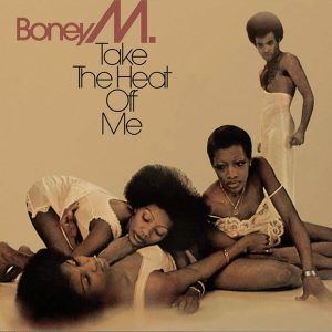 BoneyM - Take The Heat Off Me